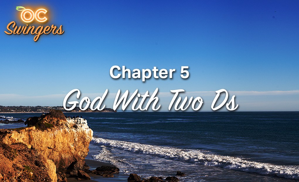 Chapter 5: God With Two Ds