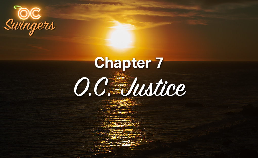Chapter 7: O.C. Justice
